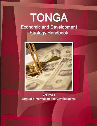 Cover image for Tonga Economic & Development Strategy Handbook Volume 1 Strategic Information and Developments