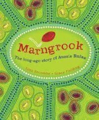 Cover image for Marngrook: The long-ago story of aussie rules