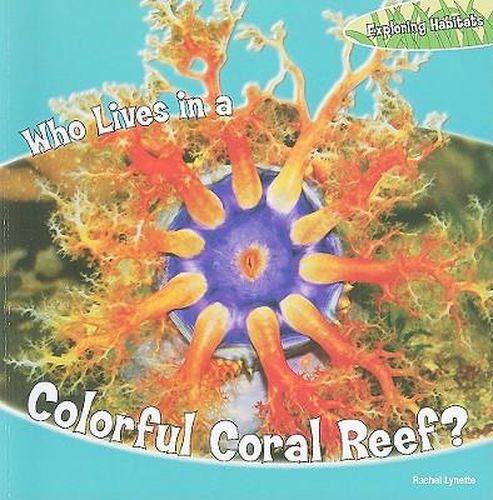 Who Lives in a Colorful Coral Reef?