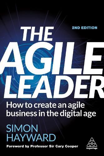 Cover image for The Agile Leader: How to Create an Agile Business in the Digital Age