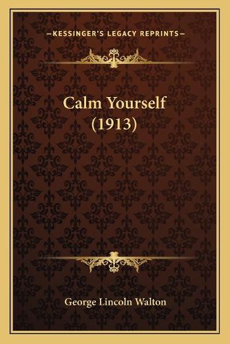 Cover image for Calm Yourself (1913) Calm Yourself (1913)