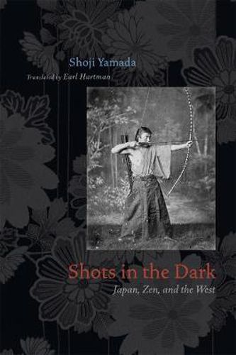 Cover image for Shots in the Dark: Japan, Zen, and the West