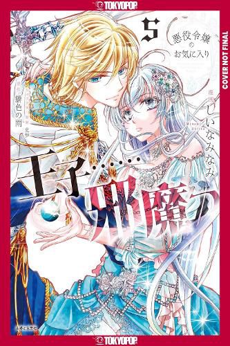Cover image for The Prince Is in the Villainess' Way!, Volume 5