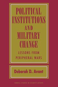 Cover image for Political Institutions and Military Change