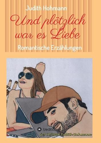 Cover image for Und ploetzlich war es Liebe: Romantische Erzahlungen