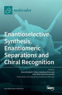 Cover image for Enantioselective Synthesis, Enantiomeric Separations and Chiral Recognition