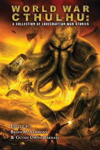 Cover image for World War Cthulhu: A Collection of Lovecraftian War Stories