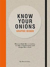 Cover image for Know Your Onions: Graphic Design