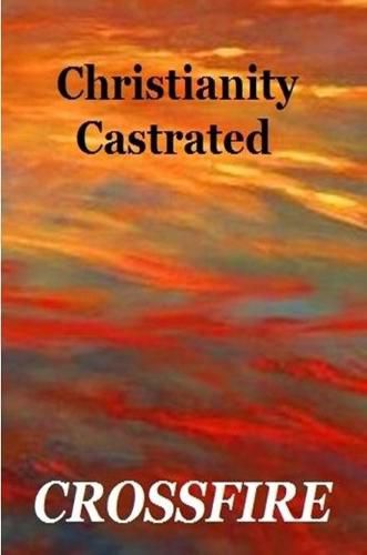 Cover image for Christianity Castrated