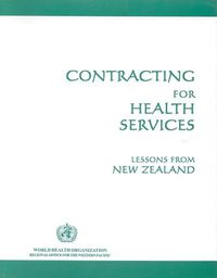 Cover image for Contracting for Health Services: Lessons from New Zealand