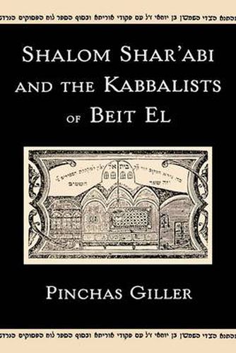 Cover image for Shalom Shar'abi and the Kabbalists of Beit El