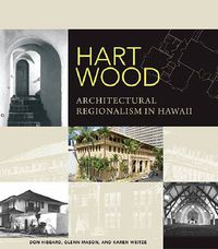 Cover image for Hart Wood: Architectural Regionalism in Hawaii