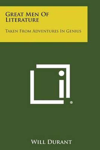 Cover image for Great Men of Literature: Taken from Adventures in Genius