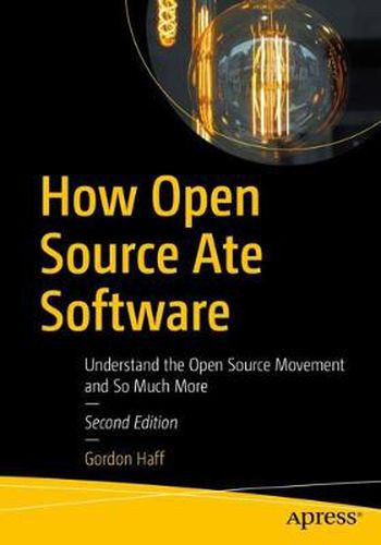 Cover image for How Open Source Ate Software: Understand the Open Source Movement and So Much More