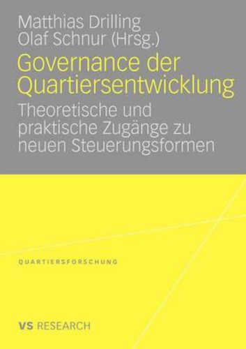 Cover image for Governance der Quartiersentwicklung: Theoretische und praktische Zugange zu neuen Steuerungsformen