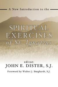 Cover image for A New Introduction to the Spiritual Exercises of St. Ignatius