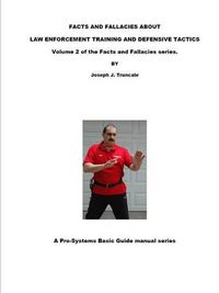 Cover image for Facts and Fallacies About Law Enforcement Training and Defensive Tactics