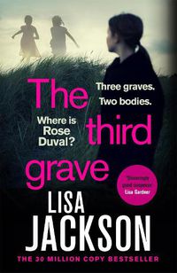 Cover image for The Third Grave: an absolutely gripping and twisty crime thriller from the New York Times bestselling author