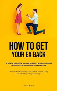 Cover image for How to Get Your Ex Back