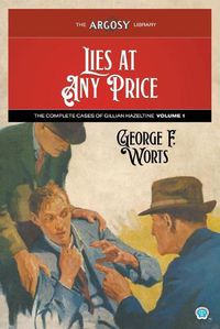 Cover image for Lies at Any Price: The Complete Cases of Gillian Hazeltine, Volume 1