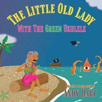 Cover image for The Little Old Lady With The Green Ukulele