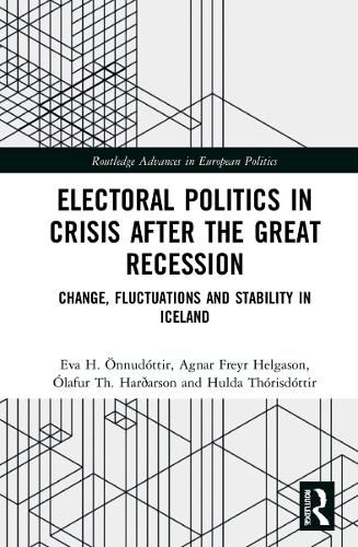 Cover image for Electoral Politics in Crisis After the Great Recession: Change, Fluctuations and Stability in Iceland