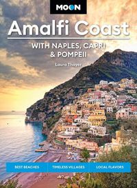 Cover image for Moon Amalfi Coast: With Naples, Capri & Pompeii