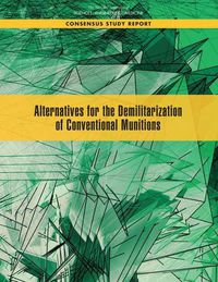 Cover image for Alternatives for the Demilitarization of Conventional Munitions