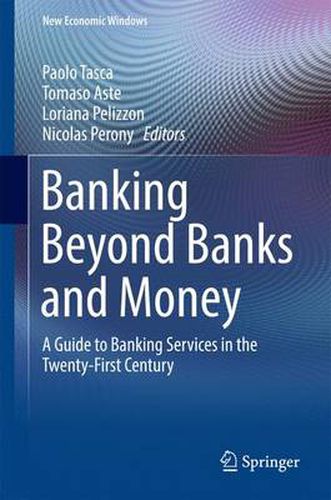 Cover image for Banking Beyond Banks and Money: A Guide to Banking Services in the Twenty-First Century