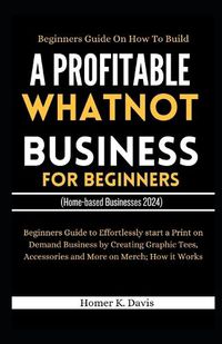 Cover image for Beginners Guide on How to Build a Profitable Whatnot Business for Beginners