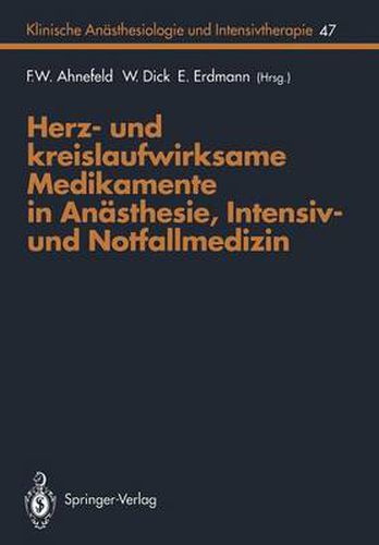 Cover image for Herz- und Kreislaufwirksame Medikamente in Anasthesie, Intensiv- und Notfallmedizin