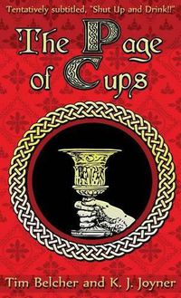 Cover image for The Page of Cups: Shut Up and Drink!