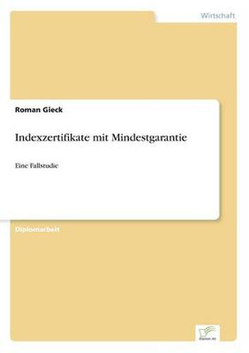 Cover image for Indexzertifikate mit Mindestgarantie: Eine Fallstudie