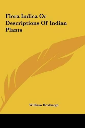 Cover image for Flora Indica or Descriptions of Indian Plants