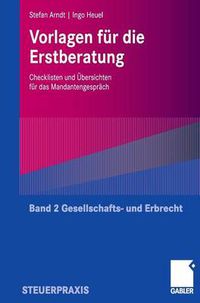 Cover image for Vorlagen Fur Die Erstberatung - Gesellschafts- Und Erbrecht: Checklisten Und UEbersichten Fur Das Mandantengesprach