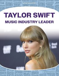 Cover image for Taylor Swift: Music Industry Leader