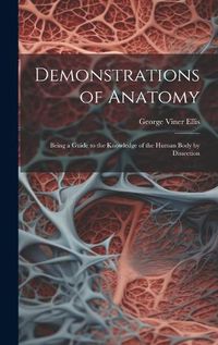 Cover image for Demonstrations of Anatomy