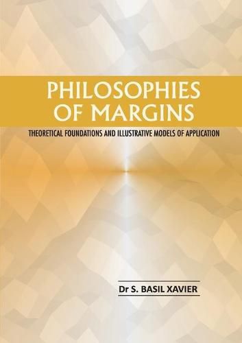Cover image for Philosophies of Margins: Theoretical Foundations and Illustrative Models of Application