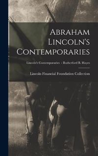 Cover image for Abraham Lincoln's Contemporaries; Lincoln's Contemporaries - Rutherford B. Hayes