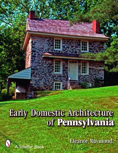 Cover image for Early Domestic Architecture of Pennsylvania