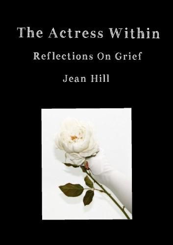 Cover image for The Actress Within, Reflections on Grief