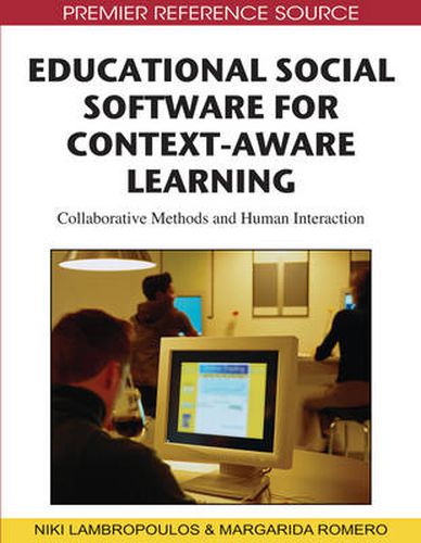 Cover image for Educational Social Software for Context-aware Learning: Collaborative Methods and Human Interaction