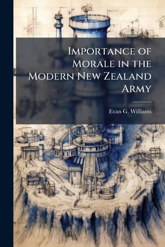 Cover image for Importance of Morale in the Modern New Zealand Army
