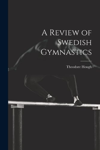 Cover image for A Review of Swedish Gymnastics