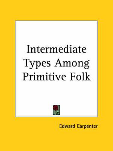 Cover image for Intermediate Types Among Primitive Folk (1907)