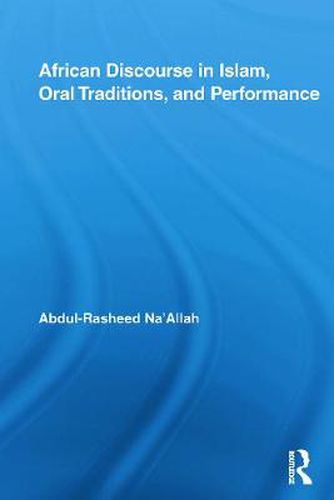 Cover image for African Discourse in Islam, Oral Traditions, and Performance