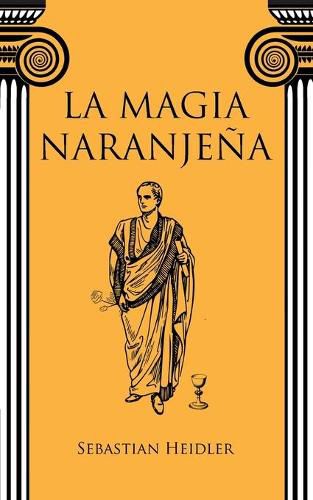 Cover image for La magia naranjena
