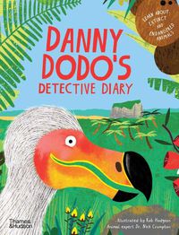 Cover image for Danny Dodo's Detective Diary: Learn all about extinct and endangered animals