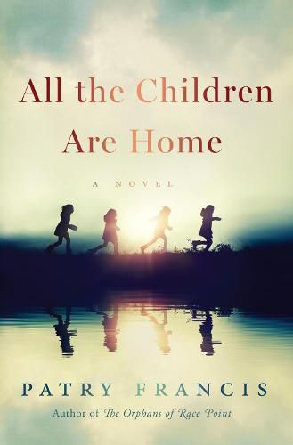 Cover image for All the Children Are Home