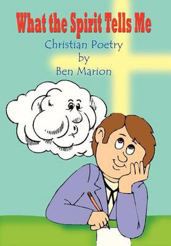 Cover image for What the Spirit Tells Me: Christian Poetry by Ben Marion